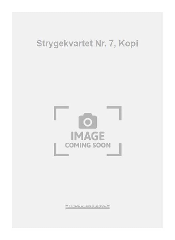 Strygekvartet Nr. 7, Kopi